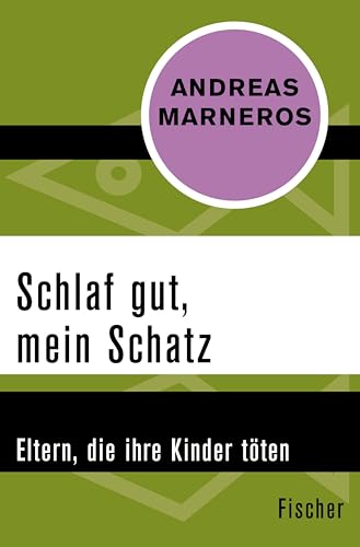 Schlaf gut, mein Schatz: Eltern, die ihre Kinder töten (German Edition)