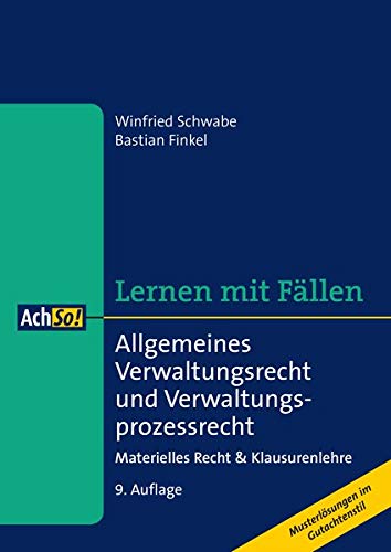 Lernen mit Fällen Allgemeines Verwaltungsrecht und Verwaltungsprozessrecht: Materielles Recht & Kla Lernen mit Fällen Allgemeines Verwaltungsrecht und Verwaltungsprozessrecht: Materielles Recht & Kla