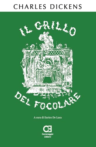Il Grillo del Focolare: Edizione integrale e annotata