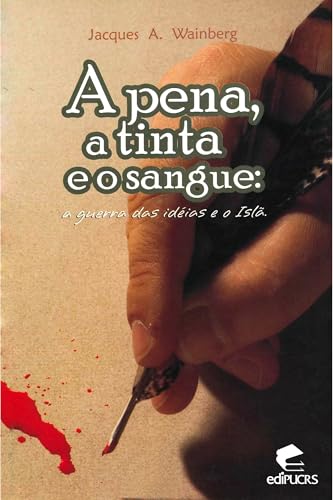 A pena, a tinta e o sangue: A guerra das ideias e o Islã