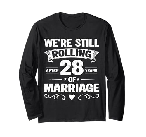 We're Still Rolling After 28 Years Marriage 28th Anniversary ����T�V���c
