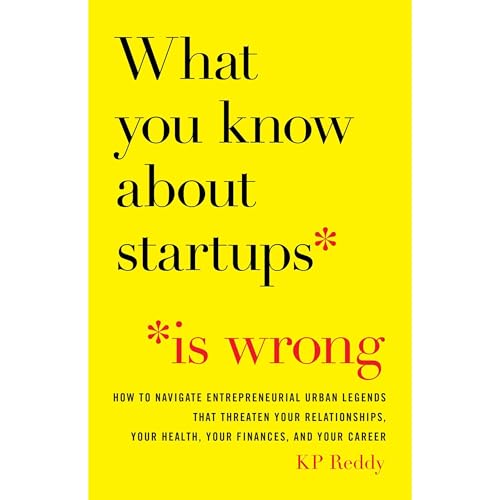 What You Know About Startups Is Wrong by KP Reddy episode artwork