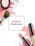 carnet de rendez vous manucure, carnet de rendez vous esthetique: cahier de rendez vous salon de beaute