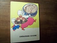 Ukrainian Cuisine B0000D5LHJ Book Cover