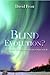 Blind Evolution? Nature of Humanity and the Origin of Life
