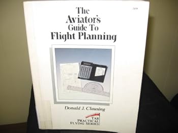 Paperback The Aviator's Guide to Flight Planning (Tab Practical Flying Series) Book