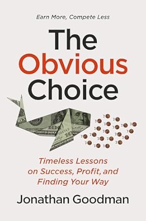 Book cover The Obvious Choice: Timeless Lessons on Success, Profit, and Finding Your Way
