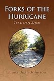 Forks of the Hurricane: The Journey Begins