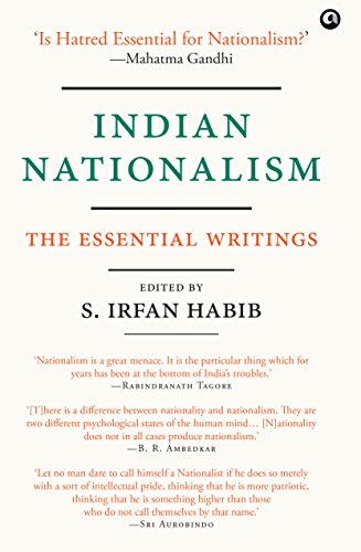 Indian Nationalism: The Essential Writings