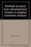 Multiple Purpose River Development: Studies in Applied Economic Analysis B0000CK1DO Book Cover