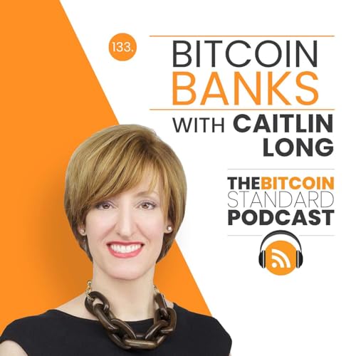 133. Bitcoin Banks with Caitlin Long cover art