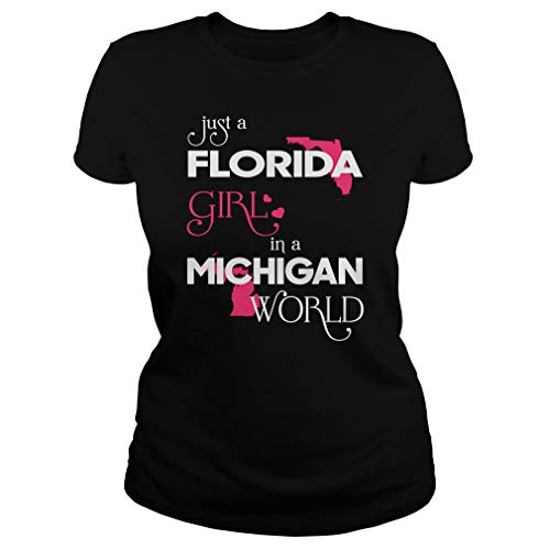Just a Florida Girl in a Michigan World T-Shirt