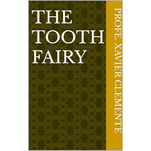 The Tooth Fairy (By Profe. Xavier Clemente) episode artwork
