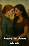Janelas da cidade: Romance lésbico (Portuguese Edition)