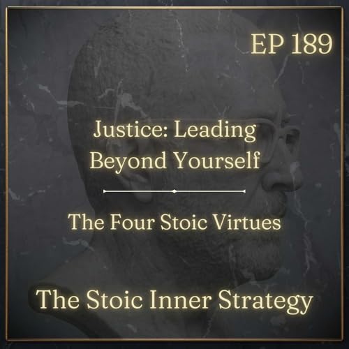 Ep 189 &ndash; Justice: Leading Beyond Yourself