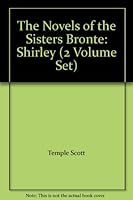The Novels of the Sisters Bronte: Shirley (2 Volume Set) B007BS0TLE Book Cover