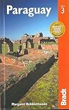 Paraguay (Bradt Travel Guide. Paraguay)