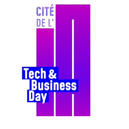 [Hors-s&eacute;rie] Plong&eacute;e dans le Tech & Business Day