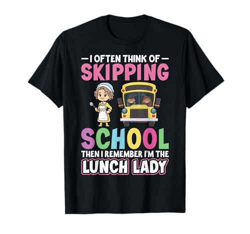 School Lunch Lady Gifts Funny Cafeteria Workers Lunch Ladies T-Shirt