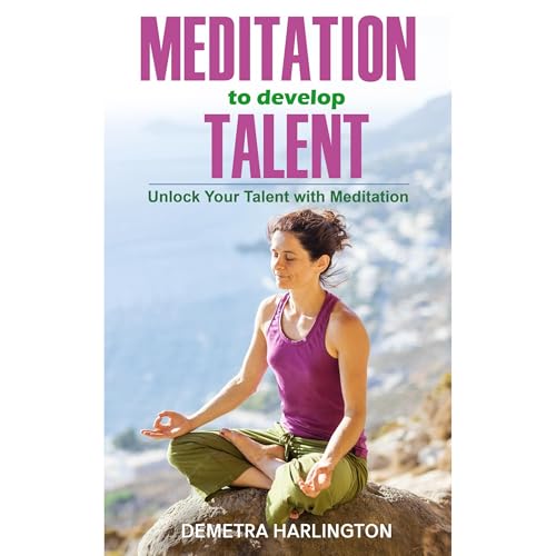 Meditation to develop Talent by Demetra Harlington episode artwork