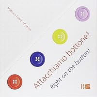 Attacchiamo bottone!-Right on the button! 8890288418 Book Cover