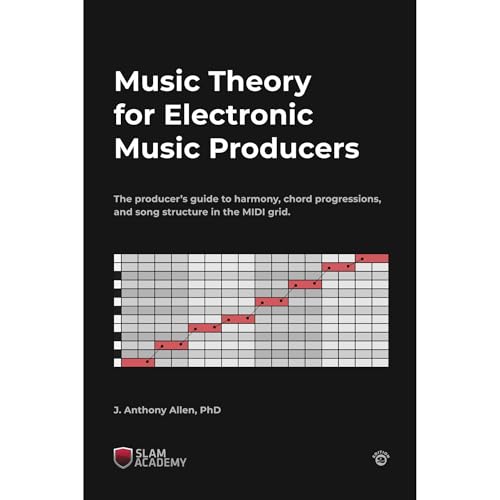 Music Theory for Electronic Music Producers [Written by J. Anthony Allen] episode artwork