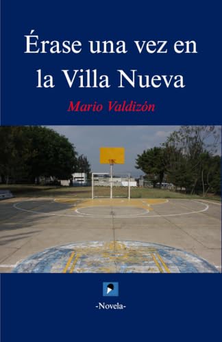 Érase una vez en la Villa Nueva (Spanish Edition)