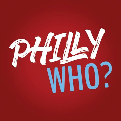 Philly Who? Podcast Por Kevin Chemidlin arte de portada