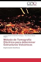 Método de Tomografía Eléctrica para determinar Estructuras Volcánicas 384434604X Book Cover
