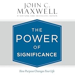 The Power of Significance Audiobook By John C. Maxwell cover art