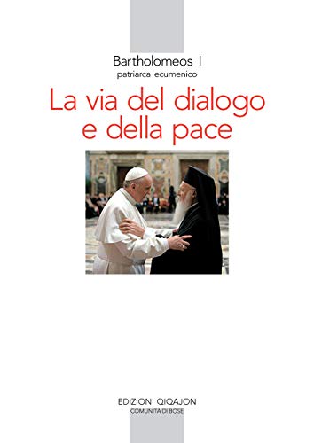 La Via Del Dialogo E Della Pace