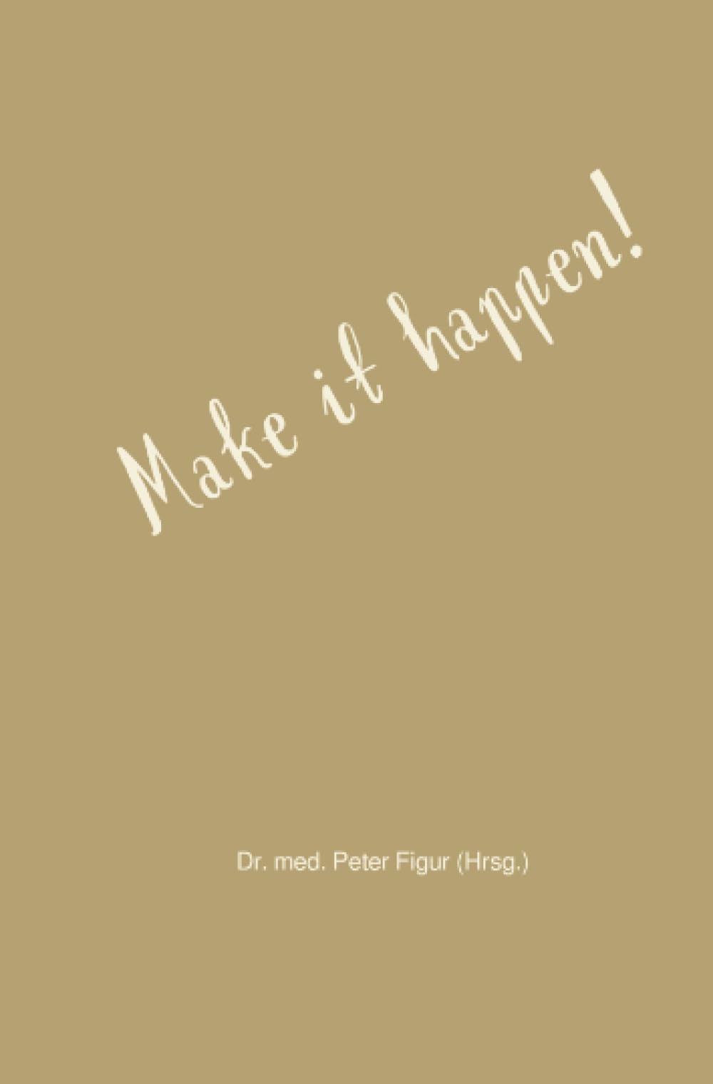Make it happen!