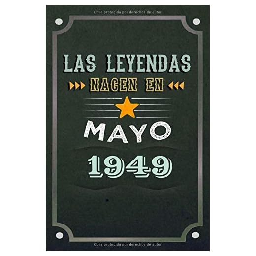 Las leyendas nacen en Mayo 1949: REGALO DE CUMPLEAÑOS, NACIDOS EN LOS AÑOS 1949 Regalos Creativos Cuaderno forrado Diario 15.24 x 22.86 cm CUADERNO DE ... CUADERNO DE NOTAS, REGALOS PERSONALIZADOS