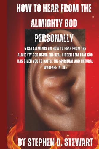 How To Hear From The Almighty God Personally: 5 Key