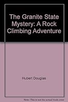 The Granite State Mystery: A Rock Climbing Adventure 0974104000 Book Cover