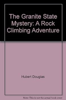 Paperback The Granite State Mystery: A Rock Climbing Adventure Book
