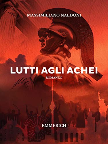 Massimiliano Naldoni – Lutti agli Achei (2020)