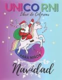  Unicornio Navidad Libro de Colorear para Niños: Diseños navideños para niños y niñas de 4 a 8 años, hermosos dibujos de unicornios, especiales ... medias navideñas, 87 páginas de unicornios.
