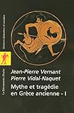  Mythe et tragédie en Grèce ancienne - tome 1 (Poche / Sciences humaines et sociales)