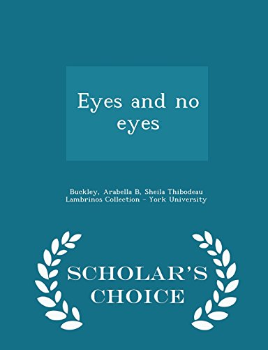 Eyes and no eyes - Scholar's Choice Edition 1297027310 Book Cover