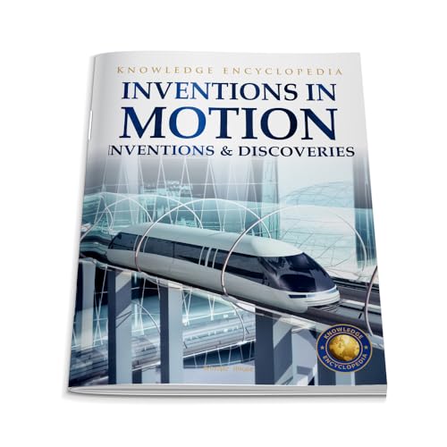 Inventions & Discoveries - Inventions In Motion: Knowledge Encyclopedia For Children