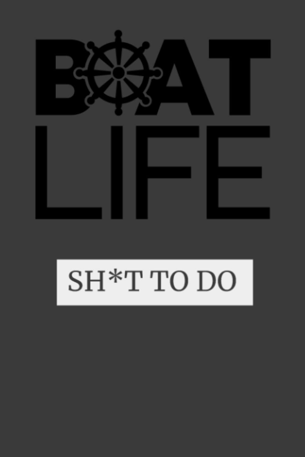 Boat Life SH*T TO DO