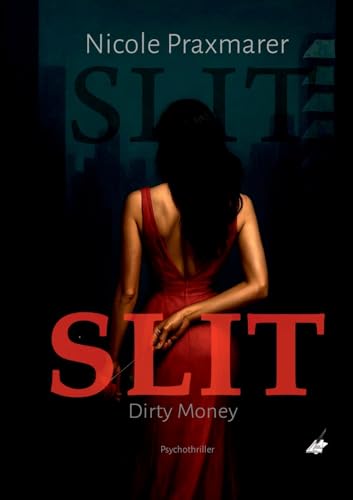 Slit: Dirty Money