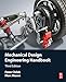 Mechanical Design Engineering Handbook