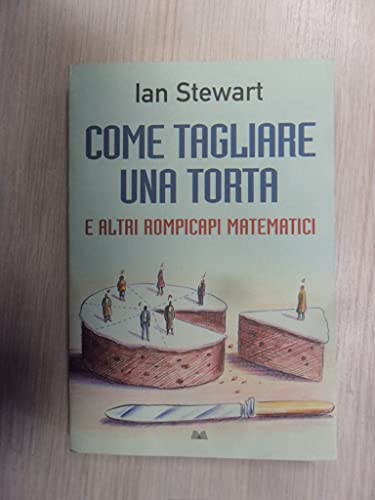 Portada de Come Tagliare una Torta e Altri Rompicapi Matematici