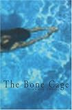 The Bone Cage