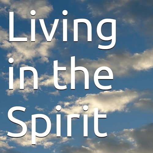 Living in the Spirit (Growing in Jesus) by Donna M. Young episode artwork