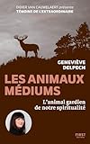  Les Animaux médiums - L\'animal gardien de notre spiritualité