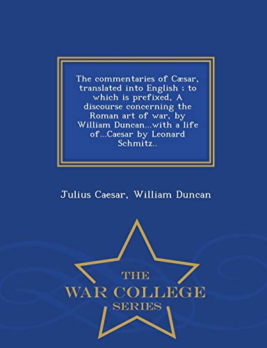 The Commentaries of Caesar, Translated Into Eng... 129748620X Book Cover