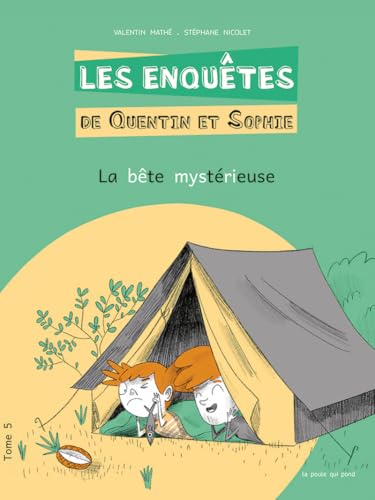 Les enquêtes de Quentin et sophie tome 5 - la bête mystérieuse